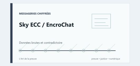 Sky ECC / EncroChat : une preuve numérique peut-elle tomber faute de données brutes ?
