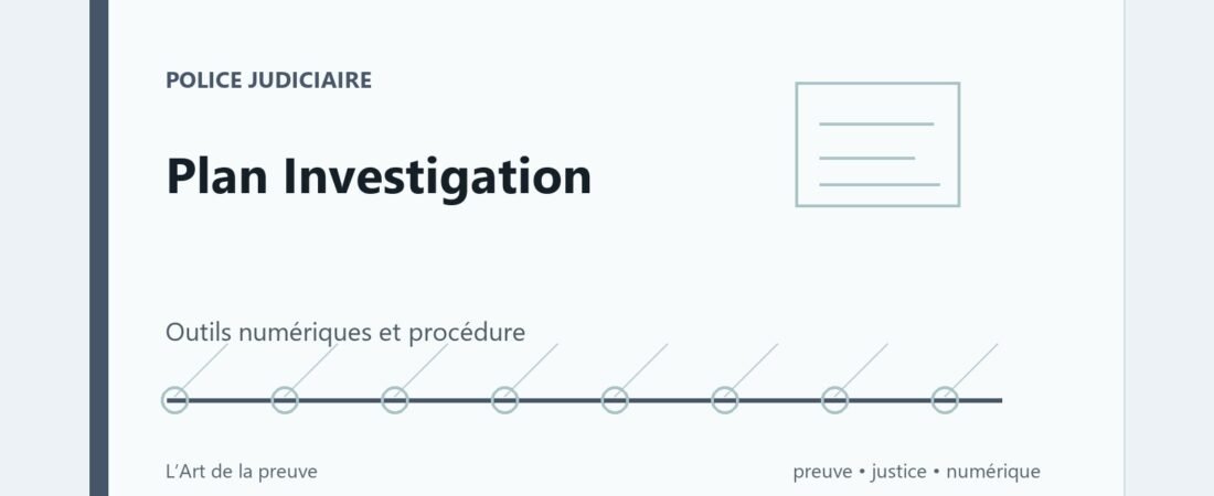 Plan Investigation : les outils numériques peuvent-ils améliorer la qualité des procédures ?